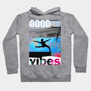 Good vibes only dancer Hoodie